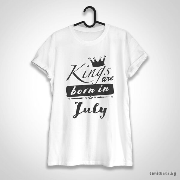 Кралете са родени през Юли - тениска с щампа за рожден ден Тениска с Kings are born in July и черна лента
