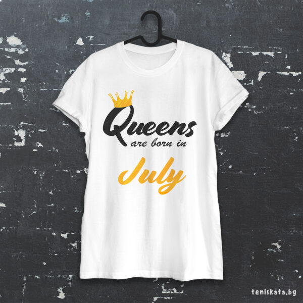 Тениска с щампа за рожден ден - Кралиците са родени през Юли Щампа: Queens are born in July в жълто