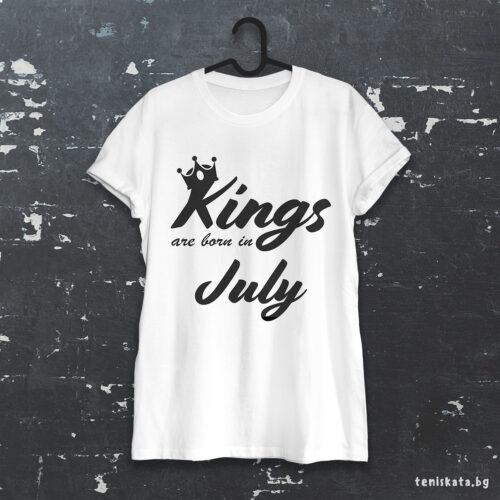 Тениска с надпис Kings are born in July, бял органичен памук