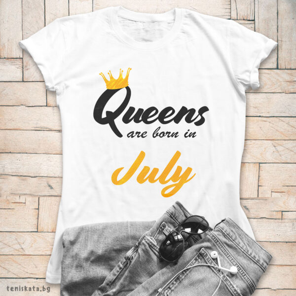 Тениска с щампа за рожден ден - Кралиците са родени през Юли Щампа с queens are born in July в жълто
