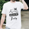 Кралете са родени през Юли - тениска с щампа за рожден ден Щампа с kings are born in July и черна лента