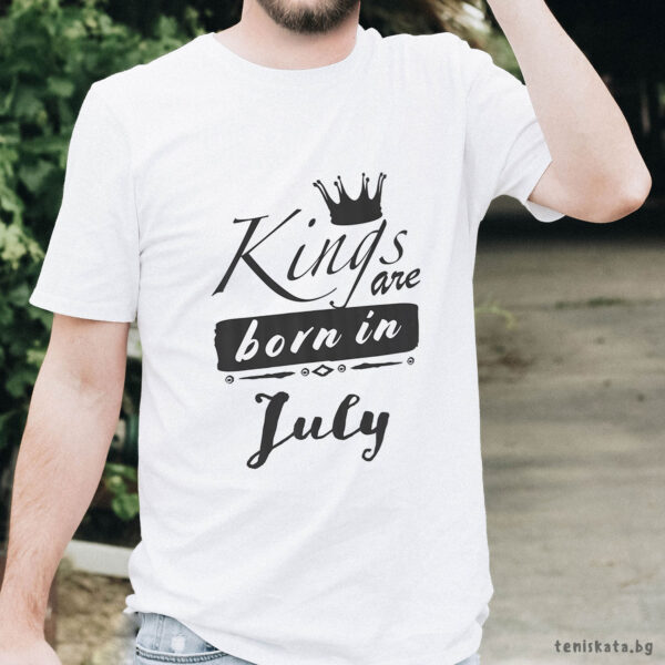 Кралете са родени през Юли - тениска с щампа за рожден ден Щампа с kings are born in July и черна лента
